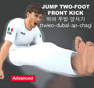 Jump Two-Foot Front Kick ( 뛰어 두발 앞차기 ttwieo-dubal-ap-chagi )